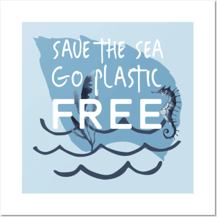 Save the Sea Go Plastic Free Posters and Art